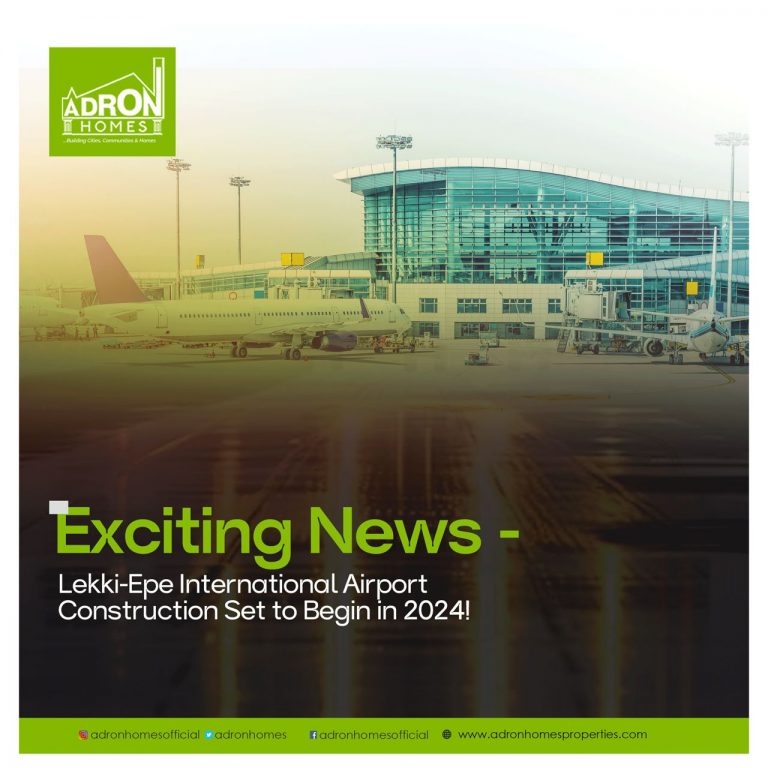 ADRON CHAMPIONS REAL ESTATE DEVELOPMENT IN LEKKI-EPE, IBEJU AS LASG SET TO COMMENCE THE LEKKI AIRPORT PROJECT