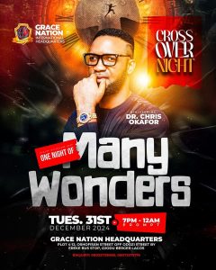 Cross Over Night: Grace Nation international Ushers in 2025 with Prophetic “One Night Of Many Wonders” Service.