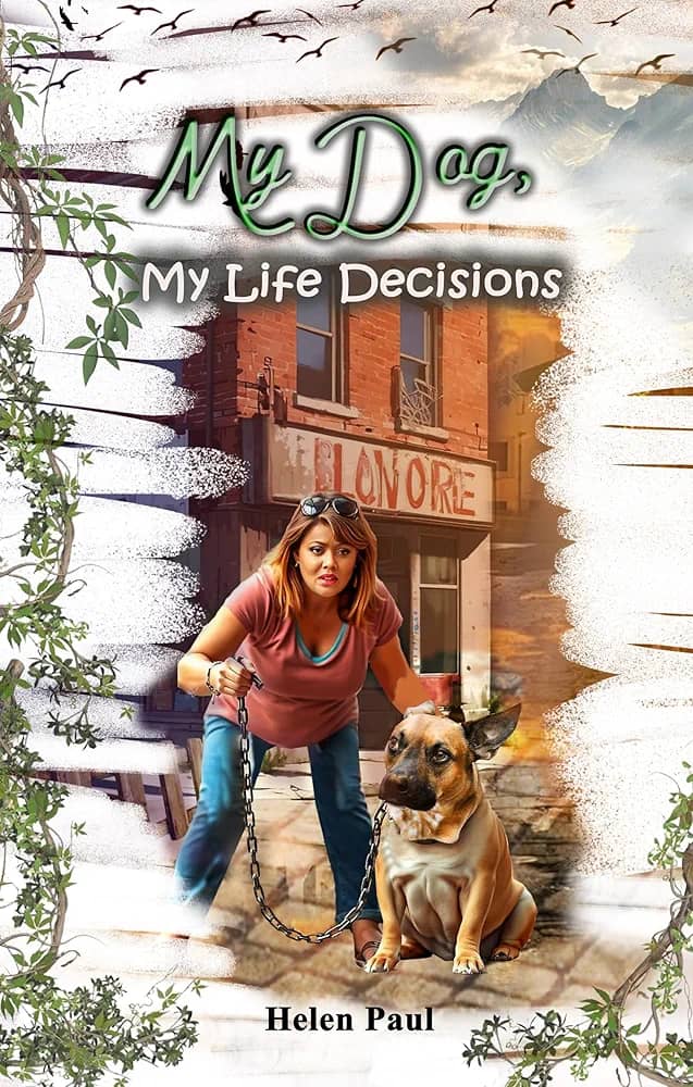 My Dog, My Life Decisions: Helen Paul addresses societal ills in new book