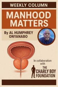 Veteran Journalist Al Humphrey Onyanabo Partners with The Charly Boy Foundation to Launch Weekly Column on Prostate Health