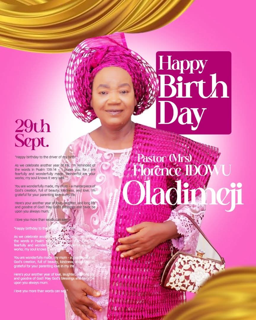 Popular gospel artiste Oladimeji Emmanuel, aka Image, extols mother, Pastor Mrs Florence Idowu Oladimeji on her birthday.
