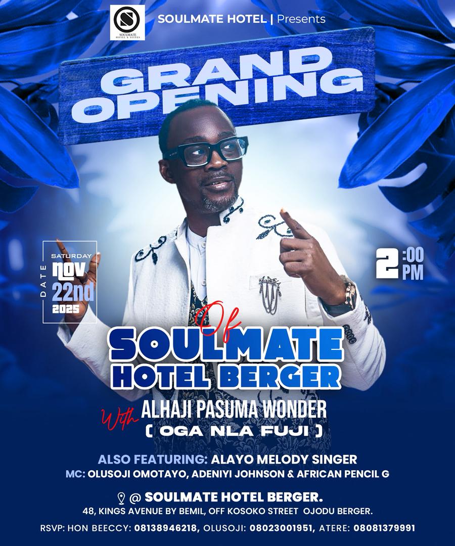Pasuma Wonder To Headline Grand Opening of Soulmate Hotel & Suites, Ojodu Berger — November 22