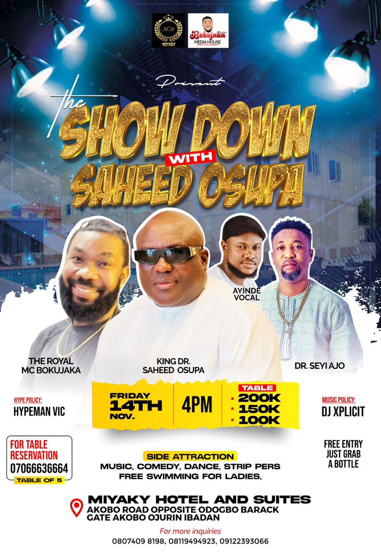 King Saheed Osupa Set to Headline “The Showdown” at Miyaky Hotel, Ibadan – November 14th   Alhaji Arems