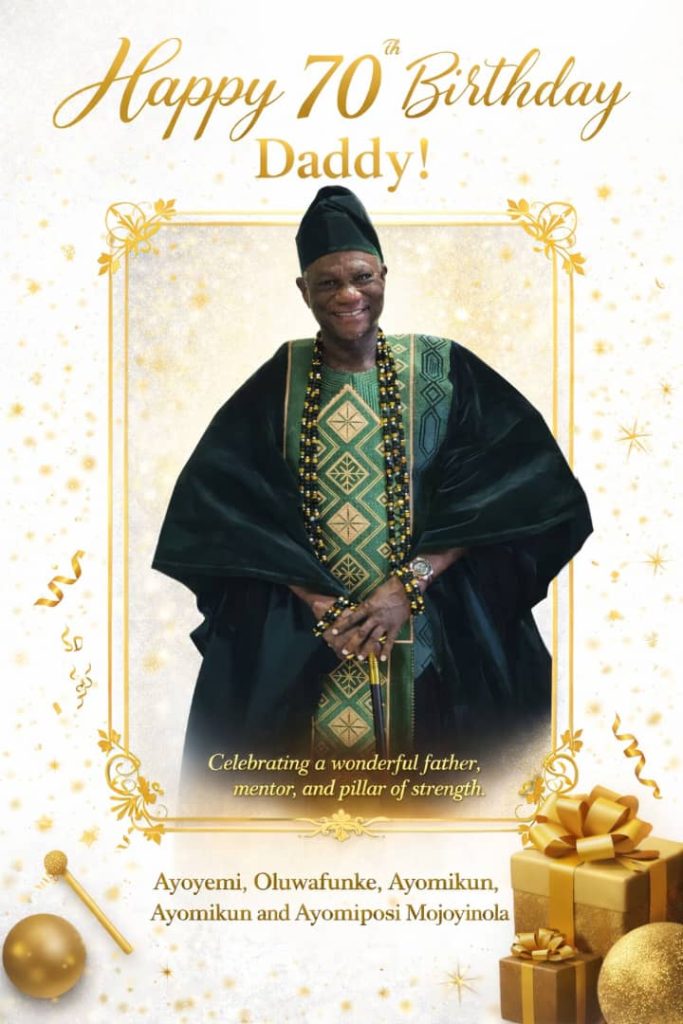 Family Patriarch Clocks 70, Ayo Mojoyin Hails Legacy of Integrity and Faith