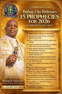 PROPHETIC DECLARATIONS FOR 2026: Bishop Ojo Releases 15 Prophecies for 2026