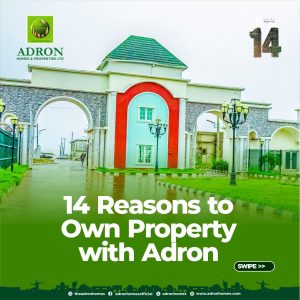 14 Reasons Nigerians Should Own Property with the Trusted Real Estate Brand