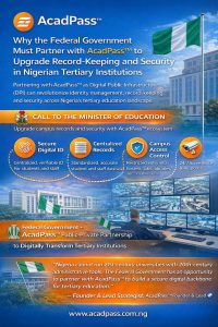 Why the Federal Government Must Partner with AcadPass™ to Upgrade Record-Keeping and Security in Nigerian Tertiary Institutions  By: Bode Ola