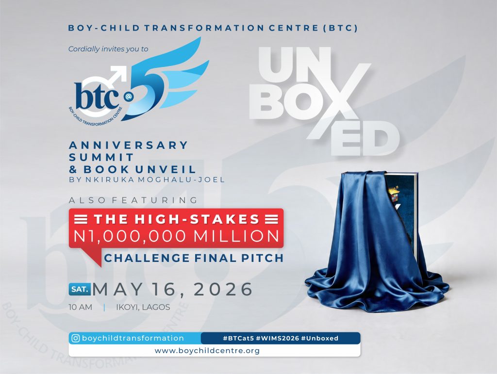 Boy-Child Transformation Centre (BTC) Announces 5th Anniversary Summit, Launches “UNBOXED” to Secure the Future of Our Boys