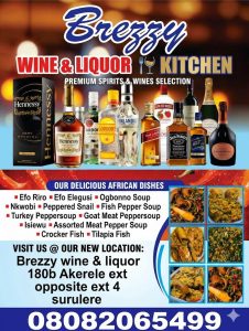 Fun Spot : Brezzy Wine & Liquor Kitchen Opens in Surulere With A Blend of Premium Drinks And African Dishes   By Alhaji Arems