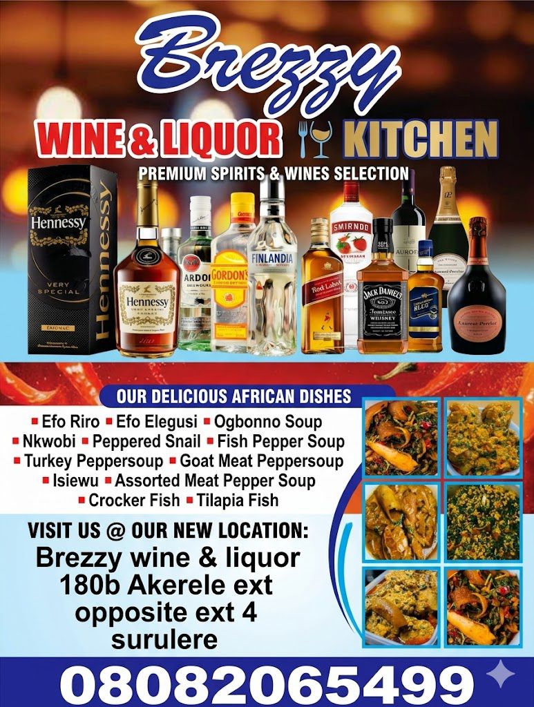 Fun Spot : Brezzy Wine & Liquor Kitchen Opens in Surulere With A Blend of Premium Drinks And African Dishes   By Alhaji Arems