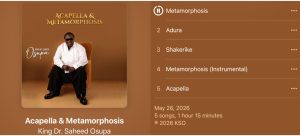 King Saheed Osupa Releases New 2-in-1 Album, Acapella & Metamorphosis   By Alhaji Arems (Baba Fuji)