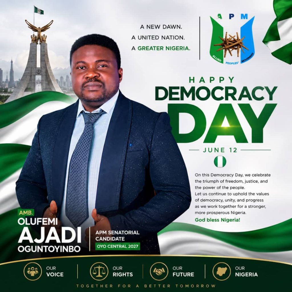 Democracy Day: Ajadi Felicitates Oyo Residents, Urges Nigerians to Defend Democratic Values