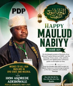 Hon Akorede Adebowale greets Nigeria on Maulud Nabiyy celebration Commiserate with Ogogo family