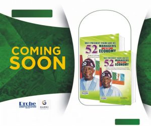 BOOK LAUNCH: “MEET PRESIDENT TINUBU AND HIS 52 MANAGERS OF THE ECONOMY” TO SHOWCASE RENEWED HOPE AGENDA AND ECONOMIC REFORMS