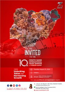 ZENITH BANK TO BRING GLOBAL TRADE LEADERS TOGETHER AT 10TH INTERNATIONAL TRADE SEMINAR ON NON-OIL EXPORTS 