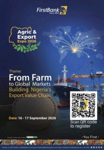 Why You Shouldn’t Miss FirstBank’s Agric and Export Expo 2026