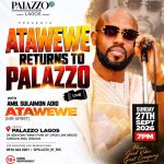 Atawewe Returns to Palazzo Lagos for a Night of Fuji, Music and Good Vibes