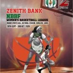 ROAD TO THE CROWN: ZENITH BANK/NBBF WOMEN’S BASKETBALL LEAGUE FINAL 8 SET FOR LAGOS 